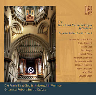 CD Cover: Robert Pecksmith - The Franz Liszt Memorial Organ in Weimar